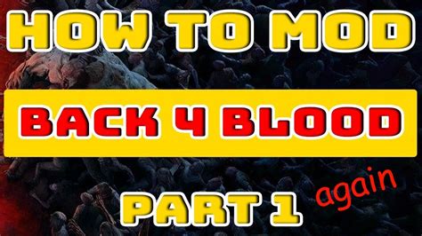 How To Mod Back 4 Blood Again Youtube