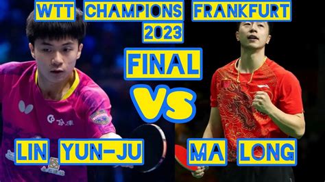 FINAL BEST POINTS MA LONG VS LIN YUN JU WTT CHAMPIONS FRANKFURT