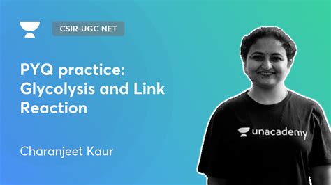 Csir Ugc Net Pyq Practice Glycolysis And Link Reaction By Unacademy