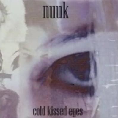 Nuuk Cold Kissed Eyes Lyrics And Tracklist Genius