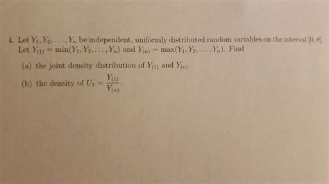 Solved 4 Let Yi 2 Yn Be Independent Uniformly Chegg