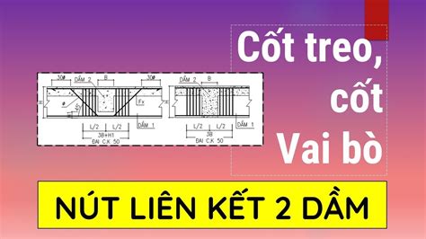 51 Bố trí cốt xiên cốt vai bò nút liên kết 2 dầm Giải đáp thắc mắc