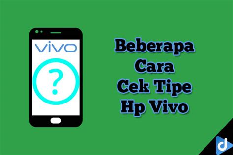 Cara Cek Tipe Hp Vivo Dengan Kode Materi Belajar Online