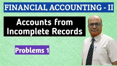 Financial Accounting II I Accounts From Incomplete Records I Problems 1