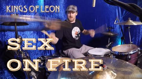 Sex On Fire Kings Of Leon Drum Cover Youtube