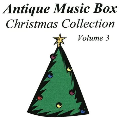 Amazon.com: Antique Music Box Christmas Collection, Volume 3 : Various ...