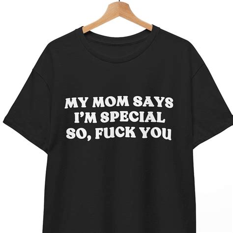 My Mom Says Im Special Tshirt Etsy