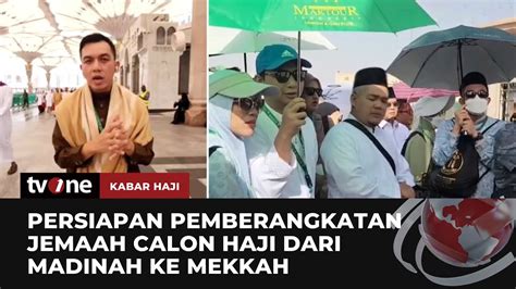 Persiapan Keberangkatan Jemaah Haji Dari Madinah Ke Mekkah Kabar Haji