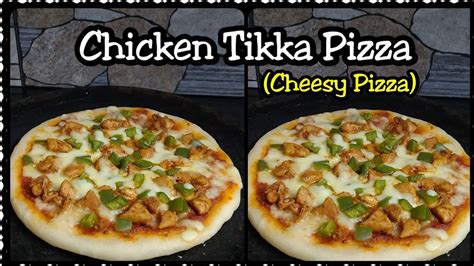 Homemade Pizza Recipe Chicken Tikka Pizza Recipe Youtube