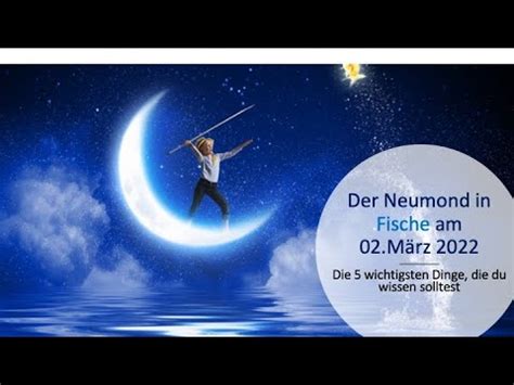 Neumond in den Fischen im März 2022 glückliche und erfolgreiche