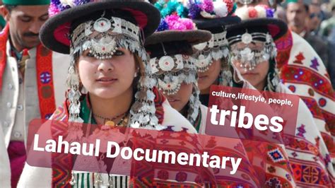 Lahaul Documentary Tribes Of Himachal Pradesh Youtube