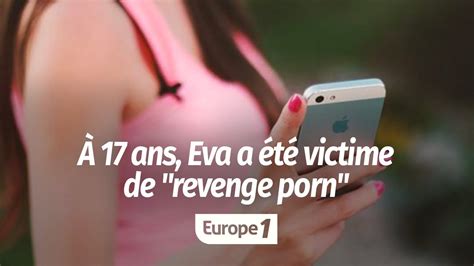 À 17 ANS EVA A ÉTÉ VICTIME DE REVENGE PORN IL M A BIEN RETOURNÉ LE CERVEAU YouTube