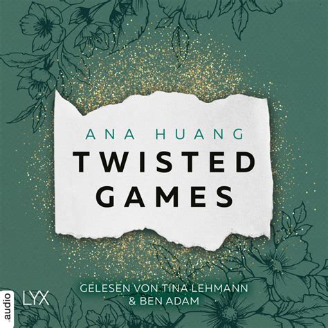 Twisted Games Twisted Reihe Teil 2 Ungekürzt Albüm von Ana Huang