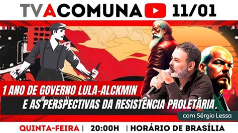 1 ANO DE GOVERNO LULA ALCKMIN E AS PERSPECTIVAS DA RESISTÊNCIA