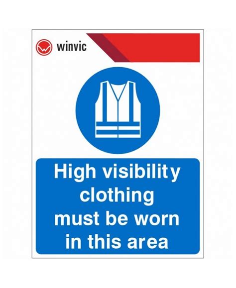 High Visibility Clothing Must Be Worn In This Area