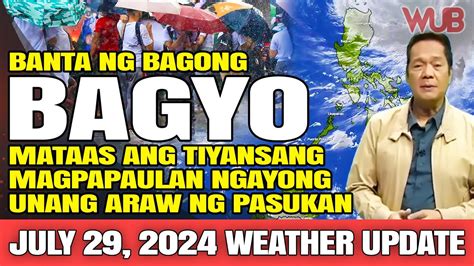 Banta Ng Bagong Bagyo Mataas Ang Tiyansang Magpapaulan Ngayong Unang