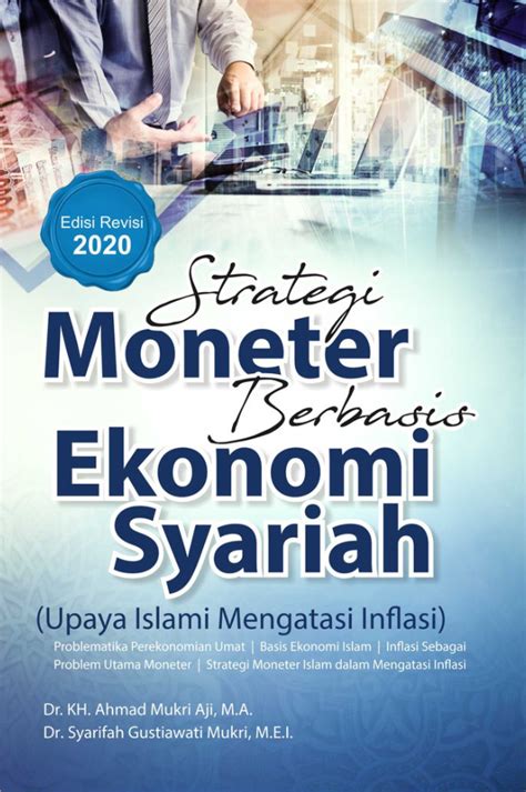 Strategi Moneter Berbasis Ekonomi Syariah Upaya Islami Mengatasi