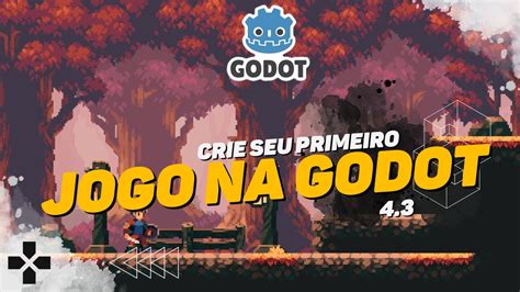 Crie Seu Primeiro Jogo De Plataforma D Na Godot Tutorial