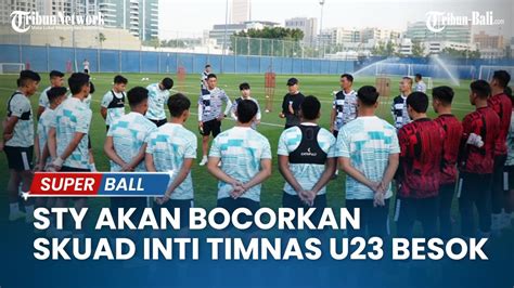 Shin Tae Yong Akan Bocorkan Skuad Inti Timnas U Indonesia Besok