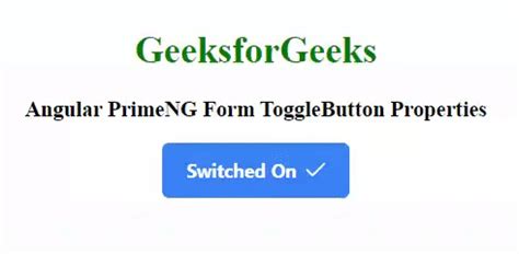 Angular PrimeNG Form ToggleButton Properties GeeksforGeeks