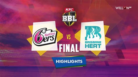 Highlights Final Sydney Sixers Vs Brisbane Heat Final SYS Vs BRH