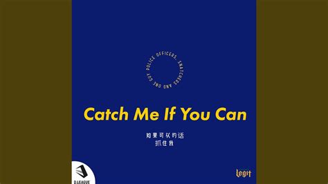 Catch Me If You Can Feat Ryo Lefty Miyata Youtube