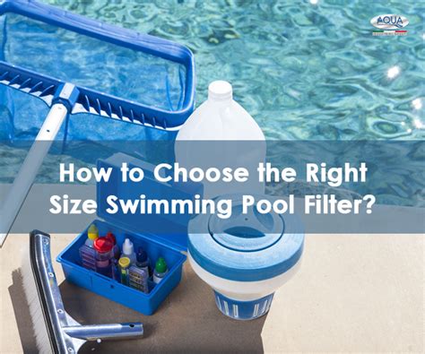 Choosing The Right Size Pool Filter All You Need To Know Aqua India