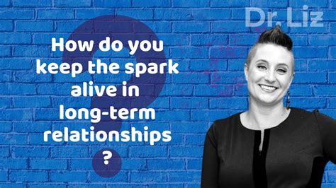 How To Keep The Spark Alive In Long Term Relationships Youtube