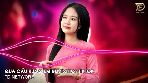 Anh Bắc Cái Ghế Để Ngóng Trông Em Về Remix DanhKa TD Network Qua Cầu Rước Em Remix Hot