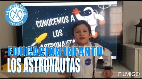 Los Astronautas Proyecto Educación Infantil Presen Tv Youtube