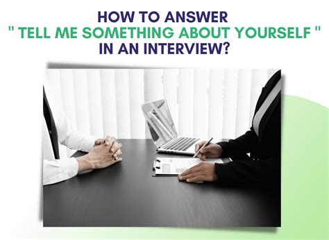 How To Answer Tell Me Something About Yourself In An Interview