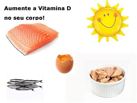 Vitamina D Fontes Alimentares E Benefícios