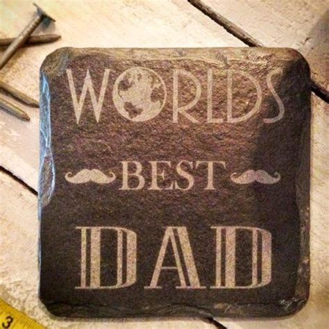 Worlds Best Dad Slate Coaster Platters Slate Slate Coasters Worlds