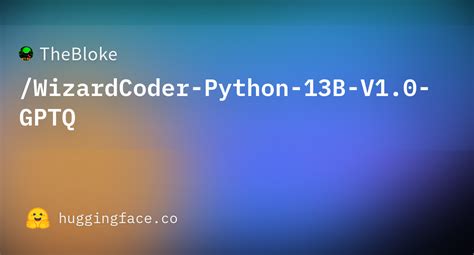 TheBloke WizardCoder Python 13B V1 0 GPTQ Hugging Face