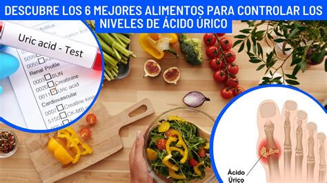 Como Controlar O Ácido Úrico - Ácido Úrico elevado/ Los 6 Mejores Alimentos para Controlar los Niveles ...