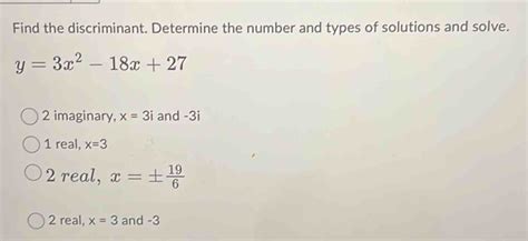 Solved Find The Discriminant Determine The Number And Types Of