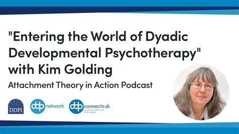 Entering The World Of Dyadic Developmental Psychotherapy With Kim