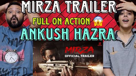 Mirza Official Trailer Reaction Ankush Hazra Oindrila Kaushik