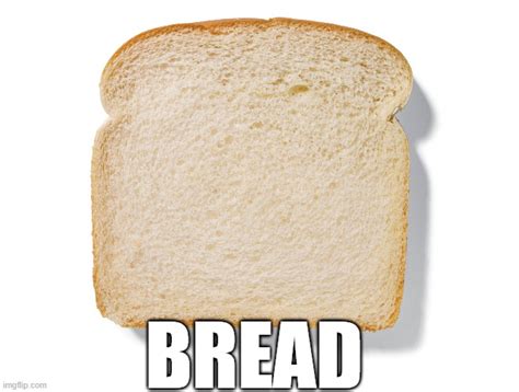 Bread Imgflip