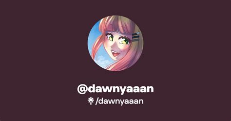 Dawnyaaan Twitter Instagram Twitch Linktree