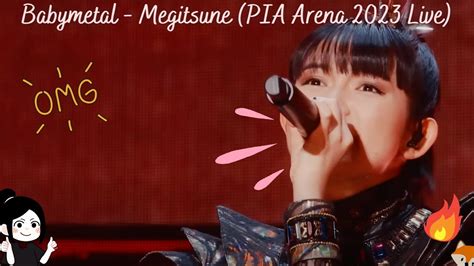 BABYMETAL MEGITSUNE PIA Arena 2023 Live Reaction YouTube