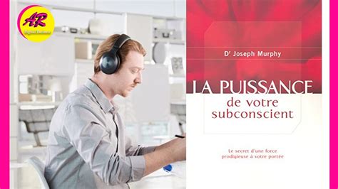 La Puissance De Votre Subconscient Dr Joseph Murphy Youtube