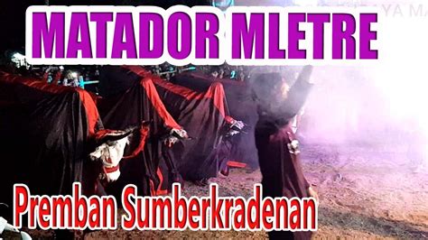 Bantengan Matador Mletre Feat Putra Mandala Live Premban Sumberkradenan