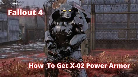 Fallout 4 Next Gen Update How To Get X 02 Power Armor Easily Youtube