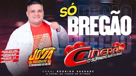 Dj Jota Saudade S Breg O Especial Cineral O Som Do Amor Youtube