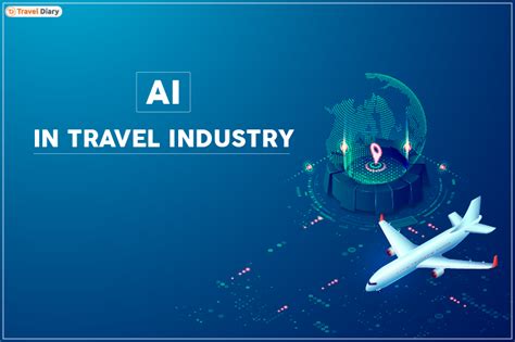 Ai In Travel Industry Revolutionizing The Way We Explore