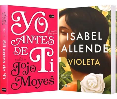 Yo Antes De Ti Jojo Moyes Violeta Isabel Allende Meses Sin