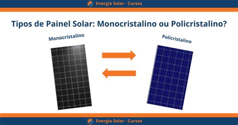 Tipos De Painel Solar Monocristalino Ou Policristalino Energia