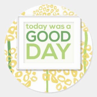 Good Day Stickers | Zazzle