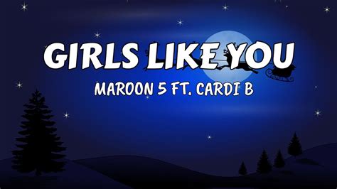 Girls Like You Maroon 5 Ft Cardi B [lyrics] Youtube